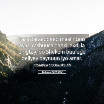 Picture 05 - Yashuuca 24:25 SOM - Taas daraaddeed maalintaas ayaa Yashuuca dadkii - Bible Verse Picture