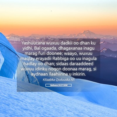 Picture 05 - Yashuuca 24:27 SOM - Yashuucana wuxuu dadkii oo dhan ku yidhi, Bal - Bible Verse Picture