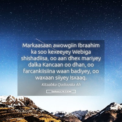 Picture 05 - Yashuuca 24:3 SOM - Markaasaan awowgiin Ibraahim ka soo kexeeyey - Bible Verse Picture