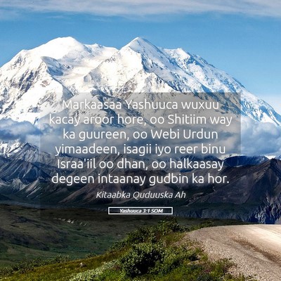 Picture 05 - Yashuuca 3:1 SOM - Markaasaa Yashuuca wuxuu kacay aroor hore, oo - Bible Verse Picture
