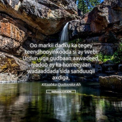 Picture 05 - Yashuuca 3:14 SOM - Oo markii dadku ka tegey teendhooyinkooda si ay - Bible Verse Picture