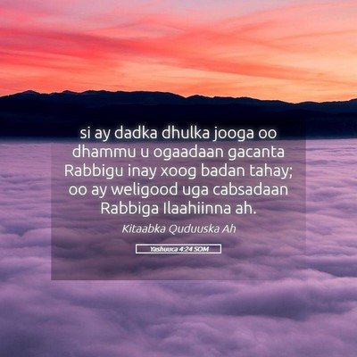 Picture 05 - Yashuuca 4:24 SOM - si ay dadka dhulka jooga oo dhammu u ogaadaan - Bible Verse Picture