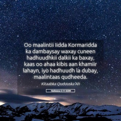Picture 05 - Yashuuca 5:11 SOM - Oo maalintii Iidda Kormaridda ka dambaysay waxay - Bible Verse Picture