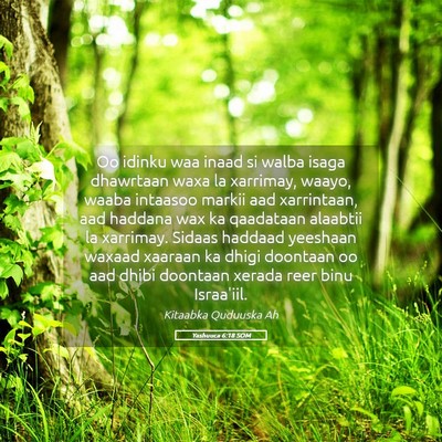 Picture 05 - Yashuuca 6:18 SOM - Oo idinku waa inaad si walba isaga dhawrtaan waxa - Bible Verse Picture