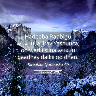 Picture 05 - Yashuuca 6:27 SOM - Haddaba Rabbigu wuxuu la jiray Yashuuca, oo - Bible Verse Picture