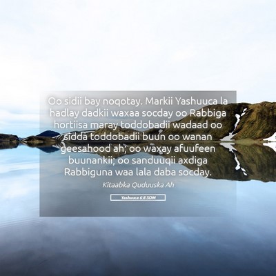 Picture 05 - Yashuuca 6:8 SOM - Oo sidii bay noqotay. Markii Yashuuca la hadlay - Bible Verse Picture