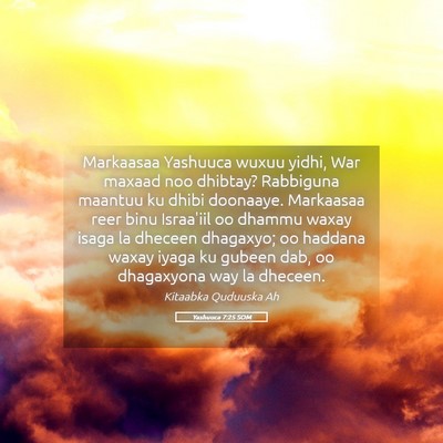 Picture 05 - Yashuuca 7:25 SOM - Markaasaa Yashuuca wuxuu yidhi, War maxaad noo - Bible Verse Picture