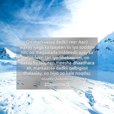 Picture 05 - Yashuuca 7:5 SOM - Oo markaasaa dadkii reer Aacii waxay iyagii ka - Bible Verse Picture