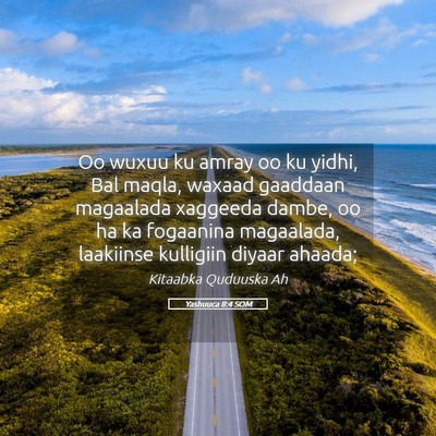 Picture 05 - Yashuuca 8:4 SOM - Oo wuxuu ku amray oo ku yidhi, Bal maqla, waxaad - Bible Verse Picture