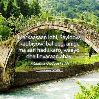 Picture 05 - Yeremyaah 1:6 SOM - Markaasaan idhi, Sayidow, Rabbiyow, bal eeg, - Bible Verse Picture