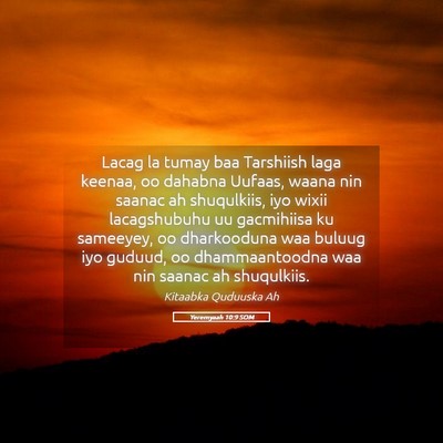 Picture 05 - Yeremyaah 10:9 SOM - Lacag la tumay baa Tarshiish laga keenaa, oo - Bible Verse Picture