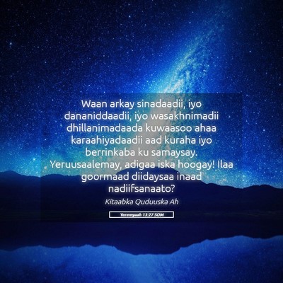 Picture 05 - Yeremyaah 13:27 SOM - Waan arkay sinadaadii, iyo dananiddaadii, iyo - Bible Verse Picture