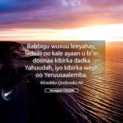 Picture 05 - Yeremyaah 13:9 SOM - Rabbigu wuxuu leeyahay, Sidaas oo kale ayaan u - Bible Verse Picture
