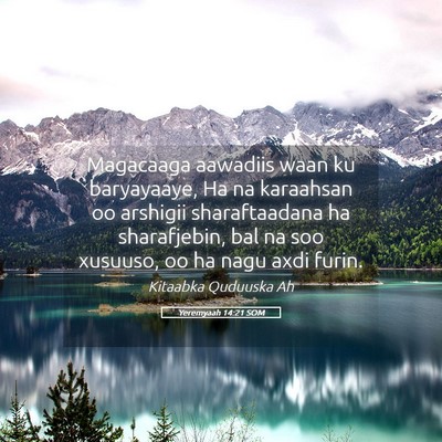 Picture 05 - Yeremyaah 14:21 SOM - Magacaaga aawadiis waan ku baryayaaye, Ha na - Bible Verse Picture