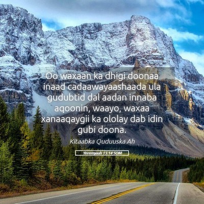 Picture 05 - Yeremyaah 15:14 SOM - Oo waxaan ka dhigi doonaa inaad cadaawayaashaada - Bible Verse Picture