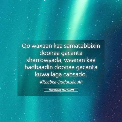 Picture 05 - Yeremyaah 15:21 SOM - Oo waxaan kaa samatabbixin doonaa gacanta - Bible Verse Picture