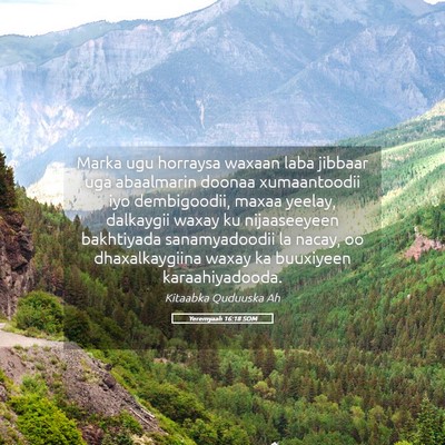 Picture 05 - Yeremyaah 16:18 SOM - Marka ugu horraysa waxaan laba jibbaar uga - Bible Verse Picture