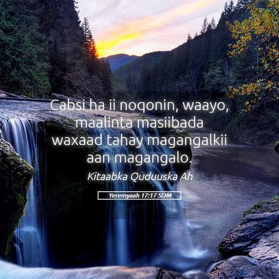 Picture 05 - Yeremyaah 17:17 SOM - Cabsi ha ii noqonin, waayo, maalinta masiibada - Bible Verse Picture