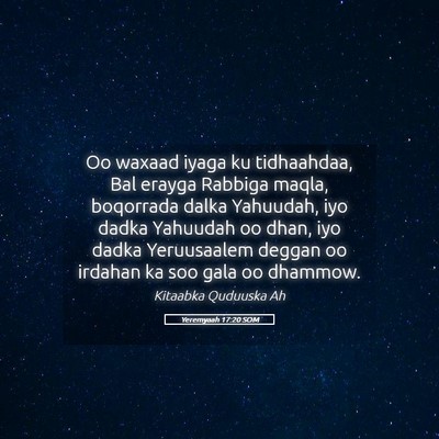 Picture 05 - Yeremyaah 17:20 SOM - Oo waxaad iyaga ku tidhaahdaa, Bal erayga Rabbiga - Bible Verse Picture