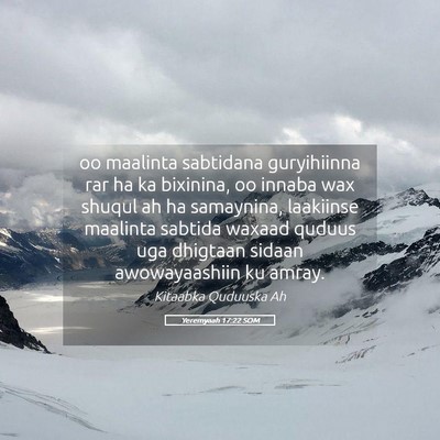 Picture 05 - Yeremyaah 17:22 SOM - oo maalinta sabtidana guryihiinna rar ha ka - Bible Verse Picture