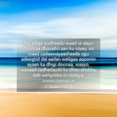 Picture 05 - Yeremyaah 17:4 SOM - Oo adiga qudhaadu waad sii dayn doontaa dhaxalkii - Bible Verse Picture
