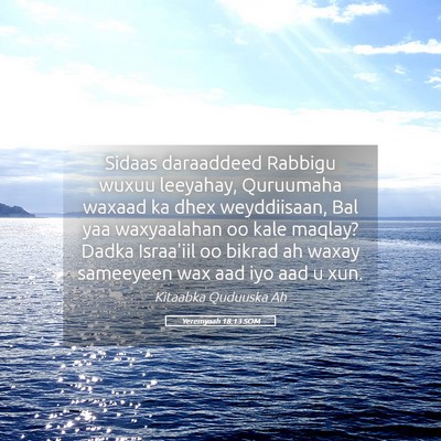 Picture 05 - Yeremyaah 18:13 SOM - Sidaas daraaddeed Rabbigu wuxuu leeyahay, - Bible Verse Picture