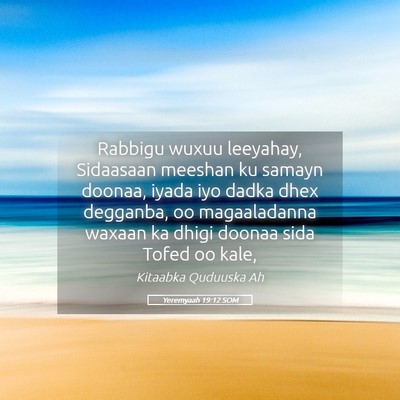Picture 05 - Yeremyaah 19:12 SOM - Rabbigu wuxuu leeyahay, Sidaasaan meeshan ku - Bible Verse Picture