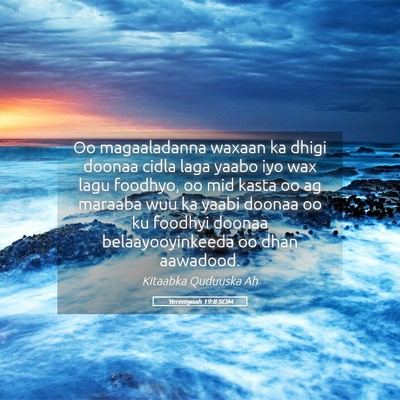 Picture 05 - Yeremyaah 19:8 SOM - Oo magaaladanna waxaan ka dhigi doonaa cidla laga - Bible Verse Picture