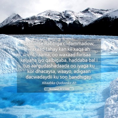 Picture 05 - Yeremyaah 20:12 SOM - Laakiinse Rabbiga ciidammadow, waxaad tahay kan - Bible Verse Picture