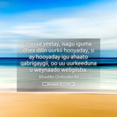 Picture 05 - Yeremyaah 20:17 SOM - maxaa yeelay, isagu iguma dhex dilin uurkii - Bible Verse Picture