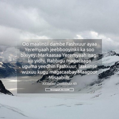 Picture 05 - Yeremyaah 20:3 SOM - Oo maalintii dambe Fashxuur ayaa Yeremyaah - Bible Verse Picture
