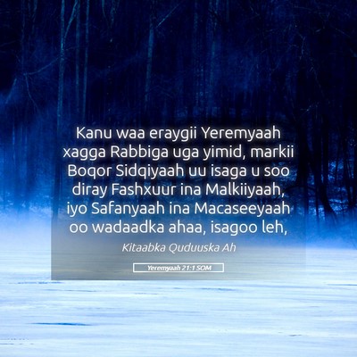 Picture 05 - Yeremyaah 21:1 SOM - Kanu waa eraygii Yeremyaah xagga Rabbiga uga - Bible Verse Picture