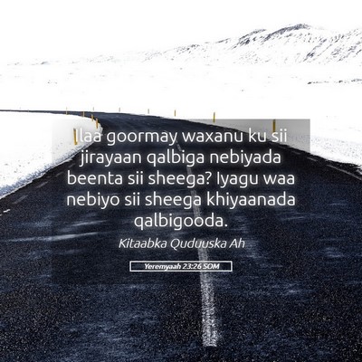 Picture 05 - Yeremyaah 23:26 SOM - Ilaa goormay waxanu ku sii jirayaan qalbiga - Bible Verse Picture