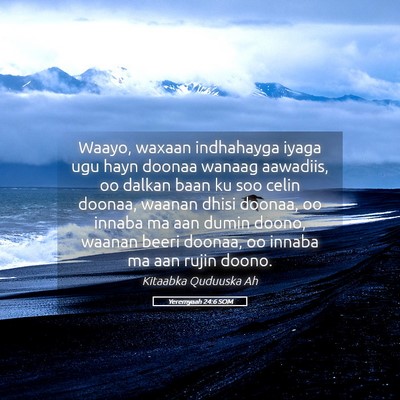 Picture 05 - Yeremyaah 24:6 SOM - Waayo, waxaan indhahayga iyaga ugu hayn doonaa - Bible Verse Picture