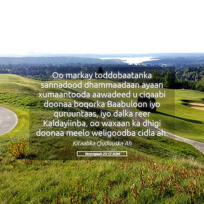 Picture 05 - Yeremyaah 25:12 SOM - Oo markay toddobaatanka sannadood dhammaadaan - Bible Verse Picture