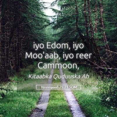 Picture 05 - Yeremyaah 25:21 SOM - iyo Edom, iyo Moo'aab, iyo reer - Bible Verse Picture