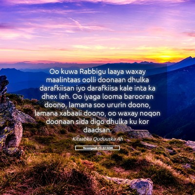 Picture 05 - Yeremyaah 25:33 SOM - Oo kuwa Rabbigu laaya waxay maalintaas oolli - Bible Verse Picture