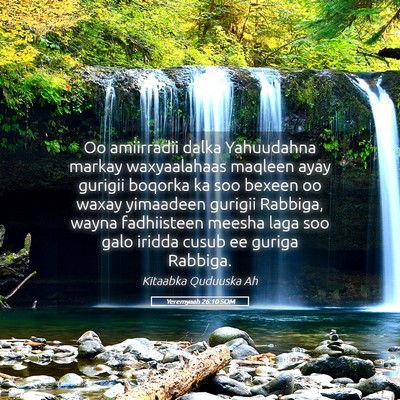 Picture 05 - Yeremyaah 26:10 SOM - Oo amiirradii dalka Yahuudahna markay - Bible Verse Picture