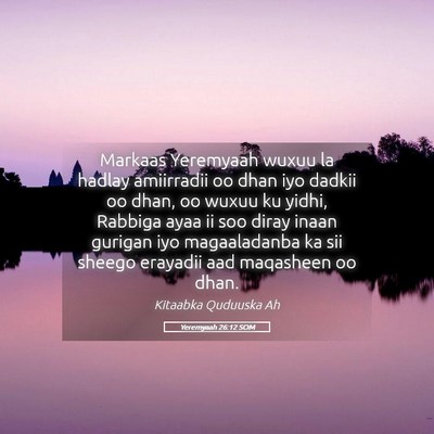 Picture 05 - Yeremyaah 26:12 SOM - Markaas Yeremyaah wuxuu la hadlay amiirradii oo - Bible Verse Picture