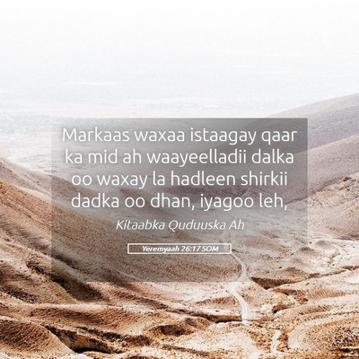 Picture 05 - Yeremyaah 26:17 SOM - Markaas waxaa istaagay qaar ka mid ah - Bible Verse Picture