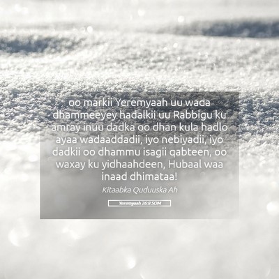 Picture 05 - Yeremyaah 26:8 SOM - oo markii Yeremyaah uu wada dhammeeyey hadalkii - Bible Verse Picture
