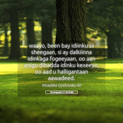 Picture 05 - Yeremyaah 27:10 SOM - waayo, been bay idiinku sii sheegaan, si ay - Bible Verse Picture