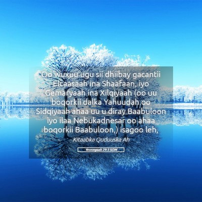 Picture 05 - Yeremyaah 29:3 SOM - Oo wuxuu ugu sii dhiibay gacantii Elcaasaah ina - Bible Verse Picture