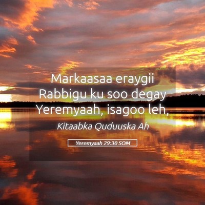 Picture 05 - Yeremyaah 29:30 SOM - Markaasaa eraygii Rabbigu ku soo degay Yeremyaah, - Bible Verse Picture