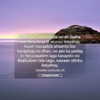 Picture 05 - Yeremyaah 29:4 SOM - Rabbiga ciidammada oo ah Ilaaha reer binu - Bible Verse Picture