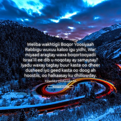 Picture 05 - Yeremyaah 3:6 SOM - Weliba wakhtigii Boqor Yoosiyaah Rabbigu wuxuu - Bible Verse Picture