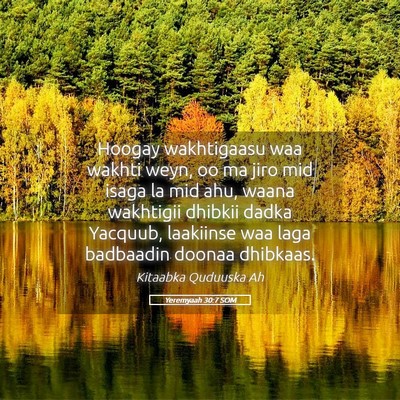 Picture 05 - Yeremyaah 30:7 SOM - Hoogay wakhtigaasu waa wakhti weyn, oo ma jiro - Bible Verse Picture