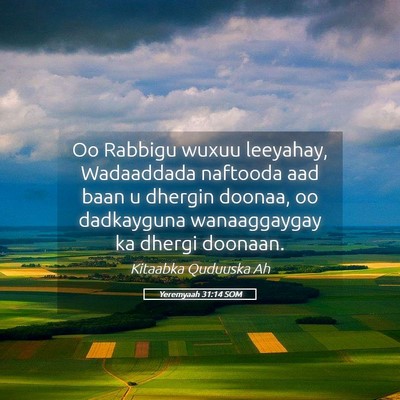 Picture 05 - Yeremyaah 31:14 SOM - Oo Rabbigu wuxuu leeyahay, Wadaaddada naftooda - Bible Verse Picture