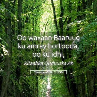 Picture 05 - Yeremyaah 32:13 SOM - Oo waxaan Baaruug ku amray hortooda, oo ku - Bible Verse Picture