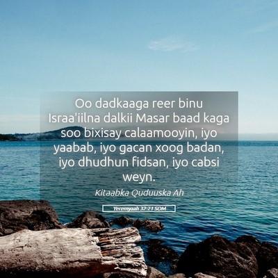 Picture 05 - Yeremyaah 32:21 SOM - Oo dadkaaga reer binu Israa'iilna dalkii Masar - Bible Verse Picture